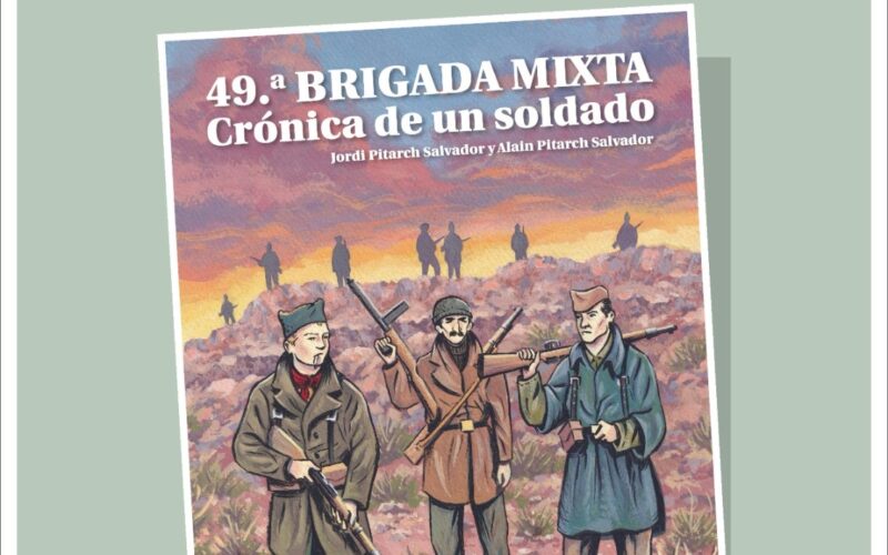 Xàtiva presenta mañana en la Casa de Cultura el cómic «49ª Brigada Mixta.Crónica de un soldado»